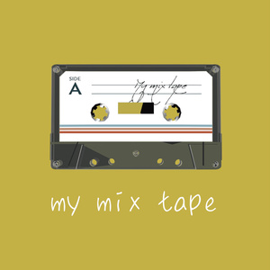 my mix TAPE