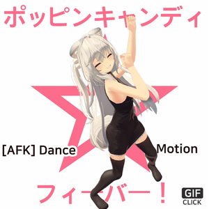 [AFK] [Dance motion] ポッピンキャンディ☆フィーバー！