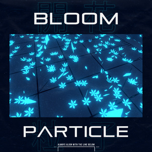 Bloom Particle / 開花パーティクル