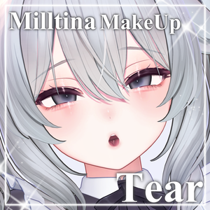 【ミルティナ専用】Milltina makeup texture ＋舌テクスチャ ✧Tear✧
