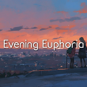 Evening Euphoria