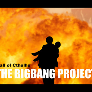 CoCシナリオ「THE BIGBANG PROJECT」SPLL:E193093