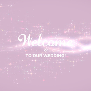 【クレジット表記不要の高解像度版】キラキラ輝く光の軌跡で「Welcome to Our Wedding!」【ペールマゼンタ】[High-res version with no attribution required] Sparkling Light Trails and Stardust on Pale Pink Background