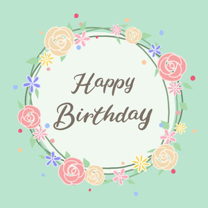 【クレジット表記不要の高解像度版】フラワーリースとカリグラフィーの「Happy Birthday」【ペールグリーン】[High-res version with no attribution required] Calligraphy with Floral Wreath Illustration on Pale Green BG