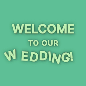 【クレジット表記不要の高解像度版】3Dアルファベットがコマ撮りでかわいく動く「Welcome to Our Wedding!」【グリーン】[High-res version with no attribution required] Alphabet Characters in Stop Motion Animation, Green