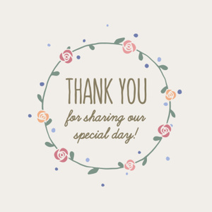 【クレジット表記不要の高解像度版】手描きフラワーリースの「Thank You for Sharing Our Special Day!」【アイボリー背景】[High-res version with no attribution required] Hand Drawn Flower Wreath on Ivory BG