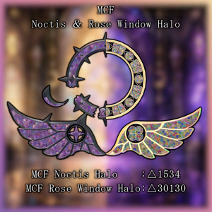 MCF Noctis ＆ Rose Window Halo