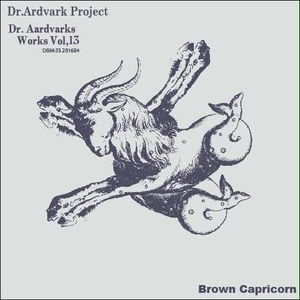 Dr.Aardvark Project / Dr.Aardvarks Works Vol,13 "Brown Capricorn"