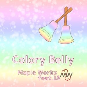 [DL版] Colory Belly / MapleWorks feat.IA