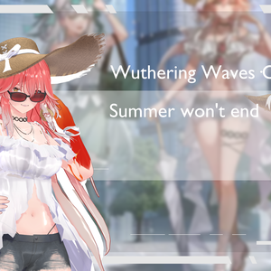 [鳴潮·長離·夏は終わりません/Wuthering Waves·ChangLi·Summer won't end]