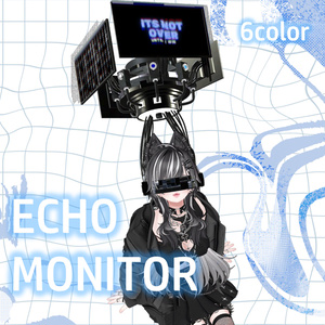 【6Color】ECHO MONITOR