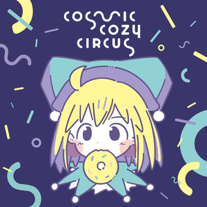 COSMIC COZY CIRCUS feat. ころねぽち