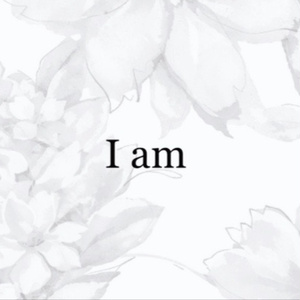 「　I am  」