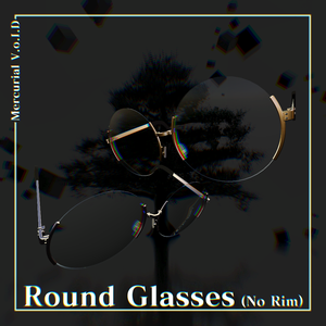▣Mercurial V.o.I.D: Round Glasses (No Frame)▣