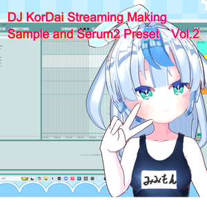 DJ KorDai Streaming Serum2 Preset_Vol2