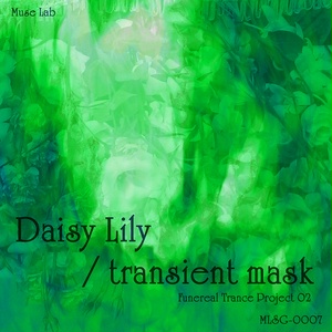 Daisy Lily / transient mask