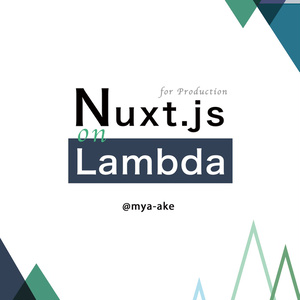 Nuxt.js on AWS Lambda for Production