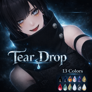 Tear Drop 全アバター対応可能 -13Color-　装飾品