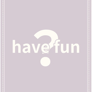 have fun 퀴즈