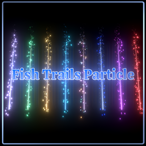 Fish Trails Particle 🐟おさかなパーティクル🐟
