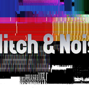 映像素材集「Glitch & Noise vol.1」