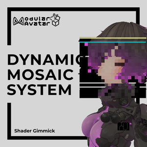 【ギミック】Dynamic Mosaic System