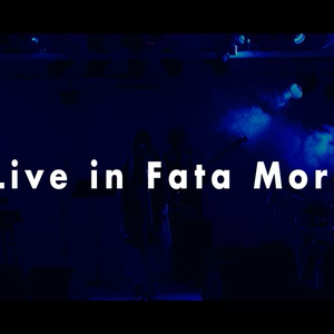 The Live in Fata Morgana