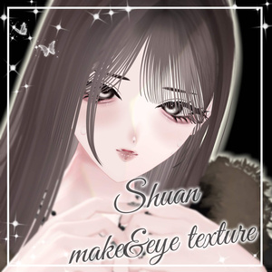 【しゅあん/Shuan】make&eye texture