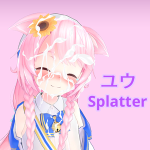 【ユウ(Yuu)】 Splatter