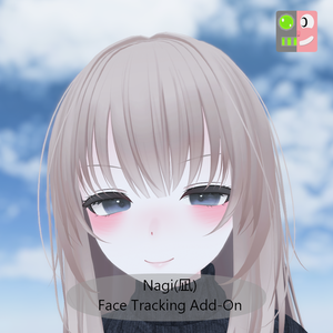 [ 🖖HandGesture対応] 凪 -Nagi- Face Tracking Add-on