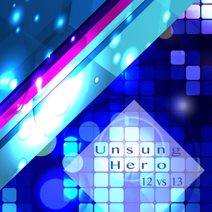 Unsung Hero 12vs13