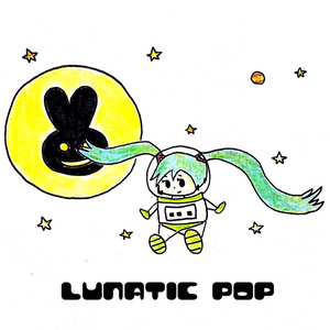 lunatic pop