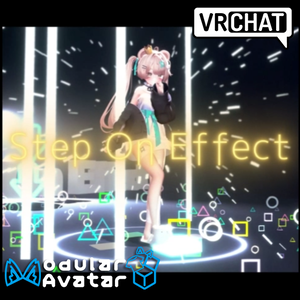 パネルを踏んで楽しくステップ♪「Step On Effect」【VRChat】