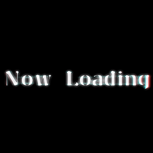 【配信待機画面用素材】Now Loading ...