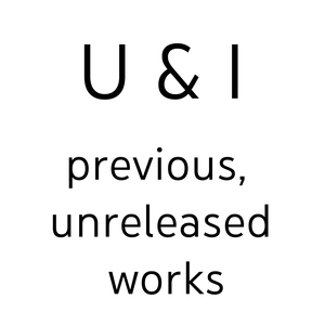 U&I previous and unreleased works