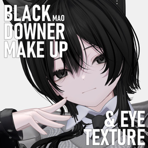 【Mao】BLACK DOWNER MAKE UP & EYE TEXTURE