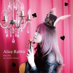 Alice Rabbit / MariNa 【アニソンカバーCD】