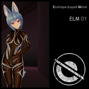 Exotique Liquid Metal ELM01（イメリスちゃん用）