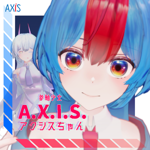 『アクシス』-A.X.I.S -／オリジナル3Dモデル【買い切りアバター】