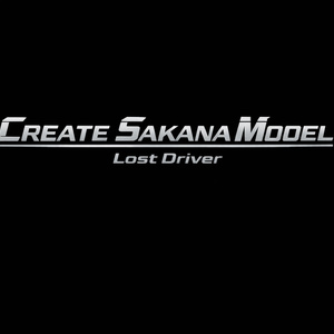 Create Sakana Model no.3 Lost Driver