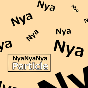 【無料】NyaNyaNya Particle