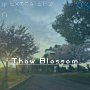 Thaw Blossom ～DIR EXTRA EP 2～