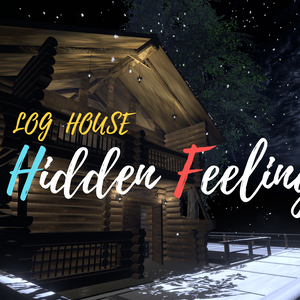 【VRC向けワールド】LOGHOUSE-HiddenFeeling