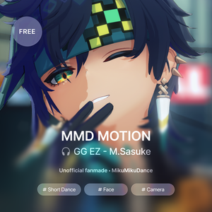 [モーション配布 / Motion DL] GG EZ - M.Sasuke [Short Motion/Camera]