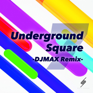 Underground Square 7 -DJMAX Remix-