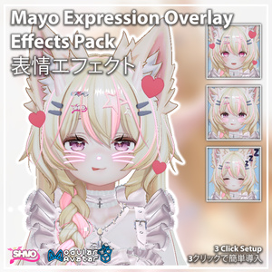 「Mayo / まよ」 Expression Overlay Effects Pack 表情エフェクト