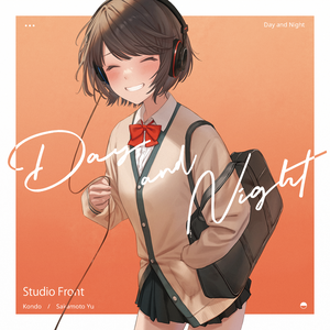 オリジナル楽曲 "Day and night"