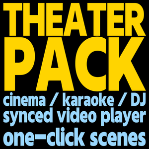 Theater Pack - Cinema, karaoke room and DJ booth scenes with a synced video player (VizVid), one click