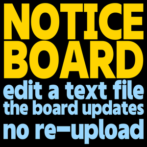 Notice Board - Update your world's bulletin board from a text file on the web (String Loading, no re-upload)