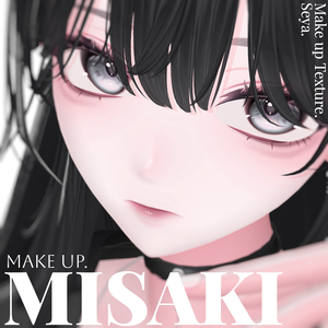 【MISAKI】Makeup Texture ＆ Body Texture .💙